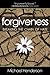 Forgiveness: Breaking the Chain of Hate by Michael Henderson (2002-12-03)