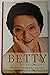 Betty: The Autobiography