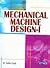 Mechanical Machine Design-I
