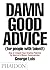 Damn Good Advice (For Peopl...