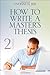 How to Write a Master's The...