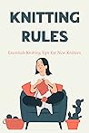 Knitting Rules: E...
