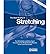 The Stark Reality of Stretching: For All Activities and Every Sport Focusing on the Weight Bearing Muscles of the Lower Extremities (Paperback) - Common