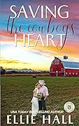 Saving the Cowboy's Heart