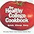 The Healthy College Cookbook: Quick. Cheap. Easy. by Holcomb, Rachel, Nimetz, Alexandra, Starr, Emeline, Stanley, Jason(January 5, 1999) Paperback