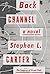 Back Channel: A novel by Stephen L. Carter (2014-07-29)