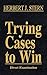 Trying Cases to Win Vol. 2: Direct Examination by Herbert Jay Stern (2013-02-01)