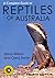 A Complete Guide to Reptiles of Australia by Wilson, Steve, Swan, Gerry (July 1, 2013) Paperback 4th Revised edition