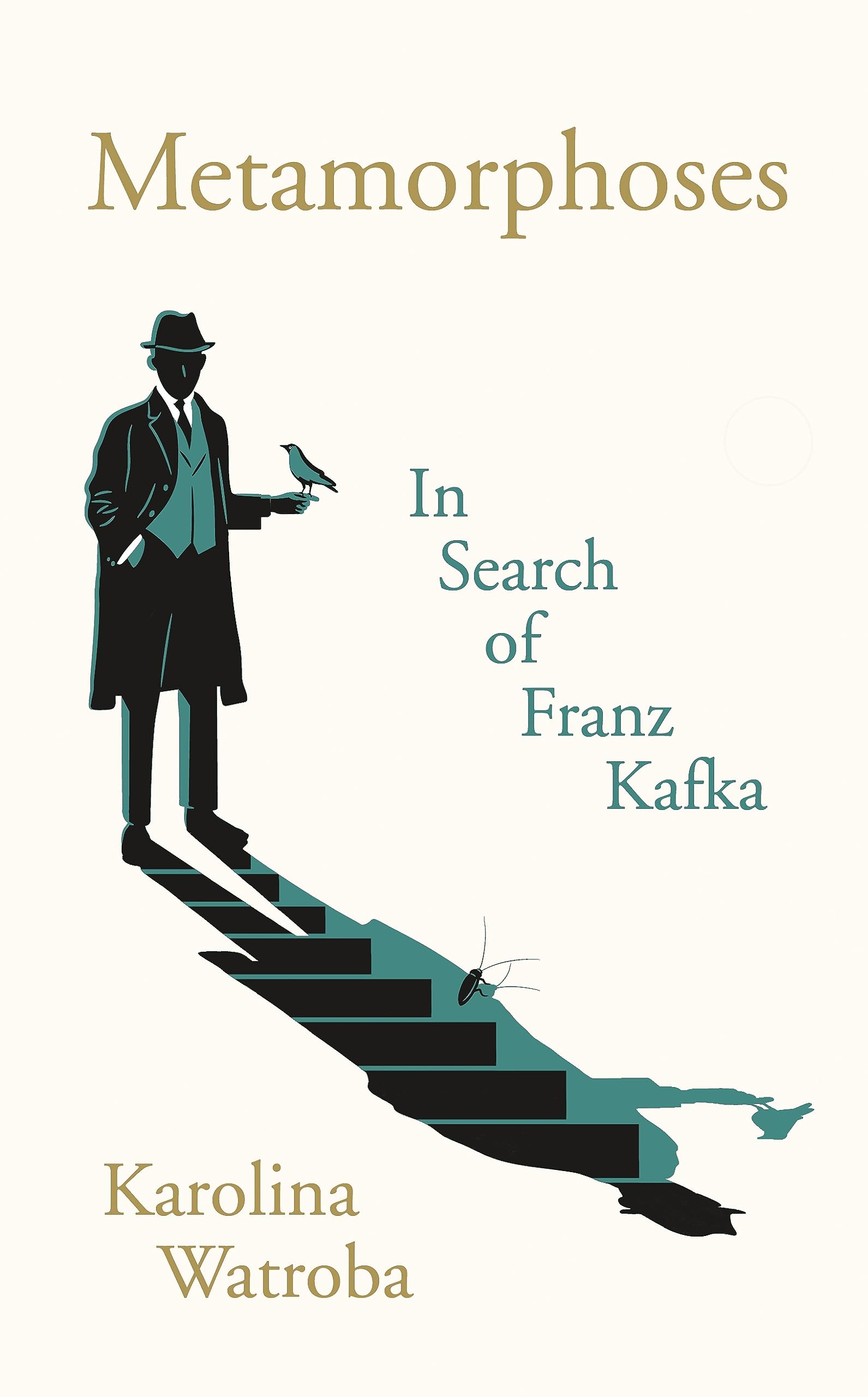 Metamorphoses: In Search of Franz Kafka (Kindle Edition)