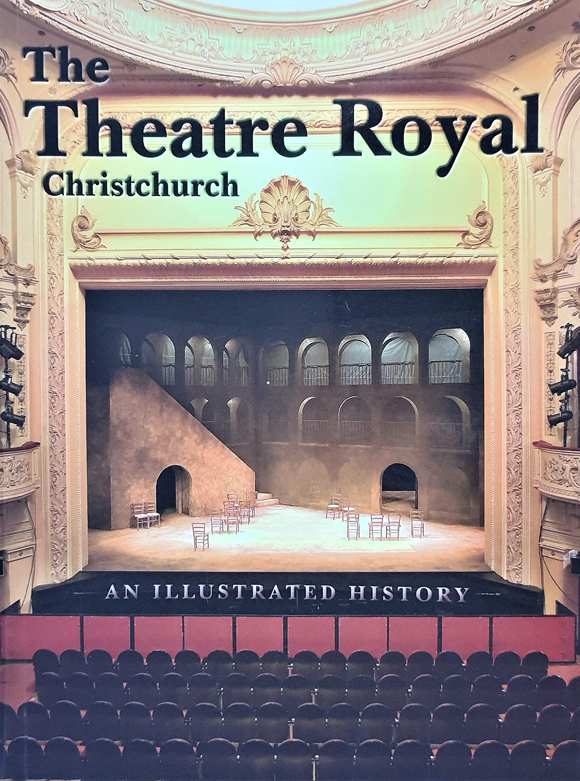 The Theatre Royal: An Illustrated History to Mark the Centennial of the Third Theatre of This Name, 1908-2008 (Paperback)