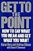 Get To the Point by Karen Berg (1989-01-01)
