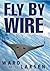 Fly By Wire: A Jammer Davis Thriller by Ward Larsen (2010-09-06)