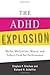 The ADHD Explosion: Myths, Medication, Money, and Today's Push for Performance Hardcover – March 3, 2014