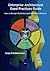 Enterprise Architecture Good Practices Guide:; How to Manage the Enterprise Architecture Practice [PB,2008]