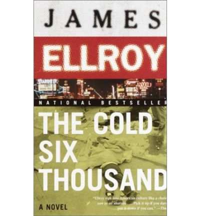 (The Cold Six Thousand) BY (Ellroy, James) on 2002