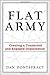 Flat Army: Creating a Connected and Engaged Organization by Pontefract, Dan 1st (first) Edition (3/25/2013)
