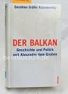 Der Balkan: Geschichte und Politik seit Alexander dem Grossen (German Edition) Der Balkan: Geschichte und Politik seit Alexander dem Grossen (German Edition)