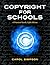 Copyright for Schools: A Practical Guide (Copyright Series) by Simpson Carol Ann (2010-10-14) Paperback