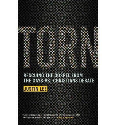 TORN: RESCUING THE GOSPEL FROM THE GAYS-VS -CHRISTIANS DEBATE