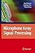 Microphone Array Signal Processing (Springer Topics in Signal Processing) by Jacob Benesty (2008-03-27)