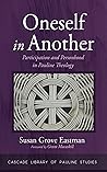 Oneself in Another: Participation and Personhood in Pauline Theology (Cascade Library of Pauline Studies)