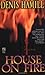 House on Fire by Denis Hamill (1998-02-06)