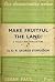Make Fruitful the Land: A P...