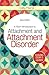 A Short Introduction to Attachment and Attachment Disorder, Second Edition [12/21/2016] Colby Pearce