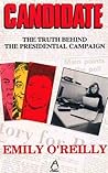 Candidate: The Truth Behind the Presidential Campaign