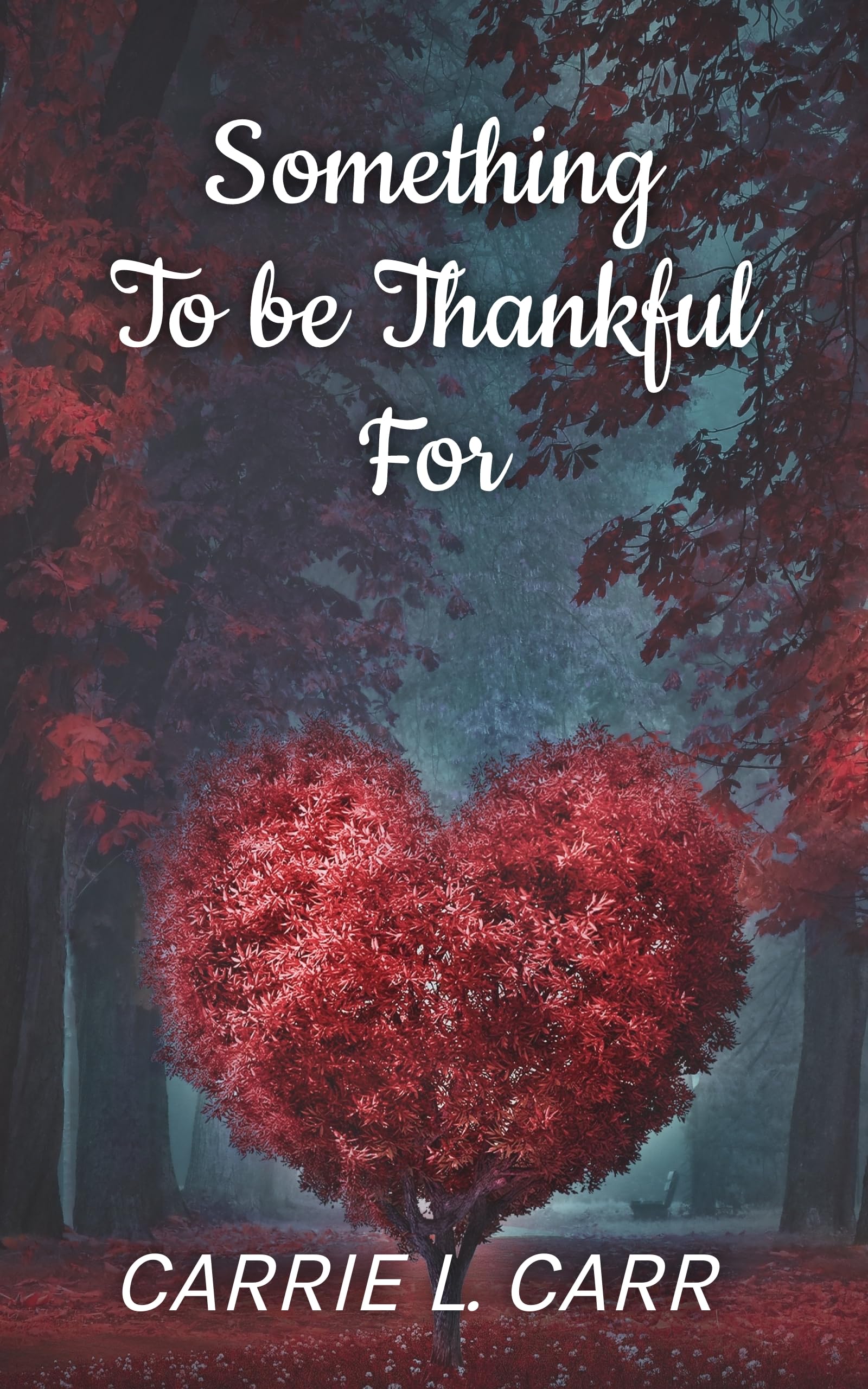 Something to be Thankful For (Kindle Edition)