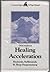 Healing Acceleration