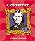 Clara Barton (First Biographies - Scientists and Inventors)