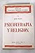 Psicoterapia y religión by Josef Rudin