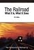 Railroad: What It Is, What ...