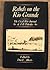 Rebels on the Rio Grande: The Civil War Journal of A.B. Peticolas