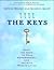 The Keys : Open the Door to True Empowerment and Infinite Possibilities