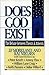 Does God Exist? by Moreland, J. P. published by Prometheus Books (1993)