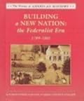 Building a New Nation: 1789-1801