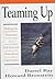 Teaming Up: Making the Transition to a Self-Directed, Team-Based Organization by Darrel Ray Published by IPC Press 1st (first) edition (1995) Hardcover