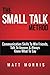 By Matt Morris Small Talk Method: Communication Skills To Win Friends, Talk To Anyone, and Always Know What To Say [Paperback]