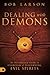 Dealing with Demons: An Introductory Guide to Exorcism and Discerning Evil Spirits by Bob Larson (2016-06-01)