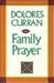 Dolores Curran on Family Prayer