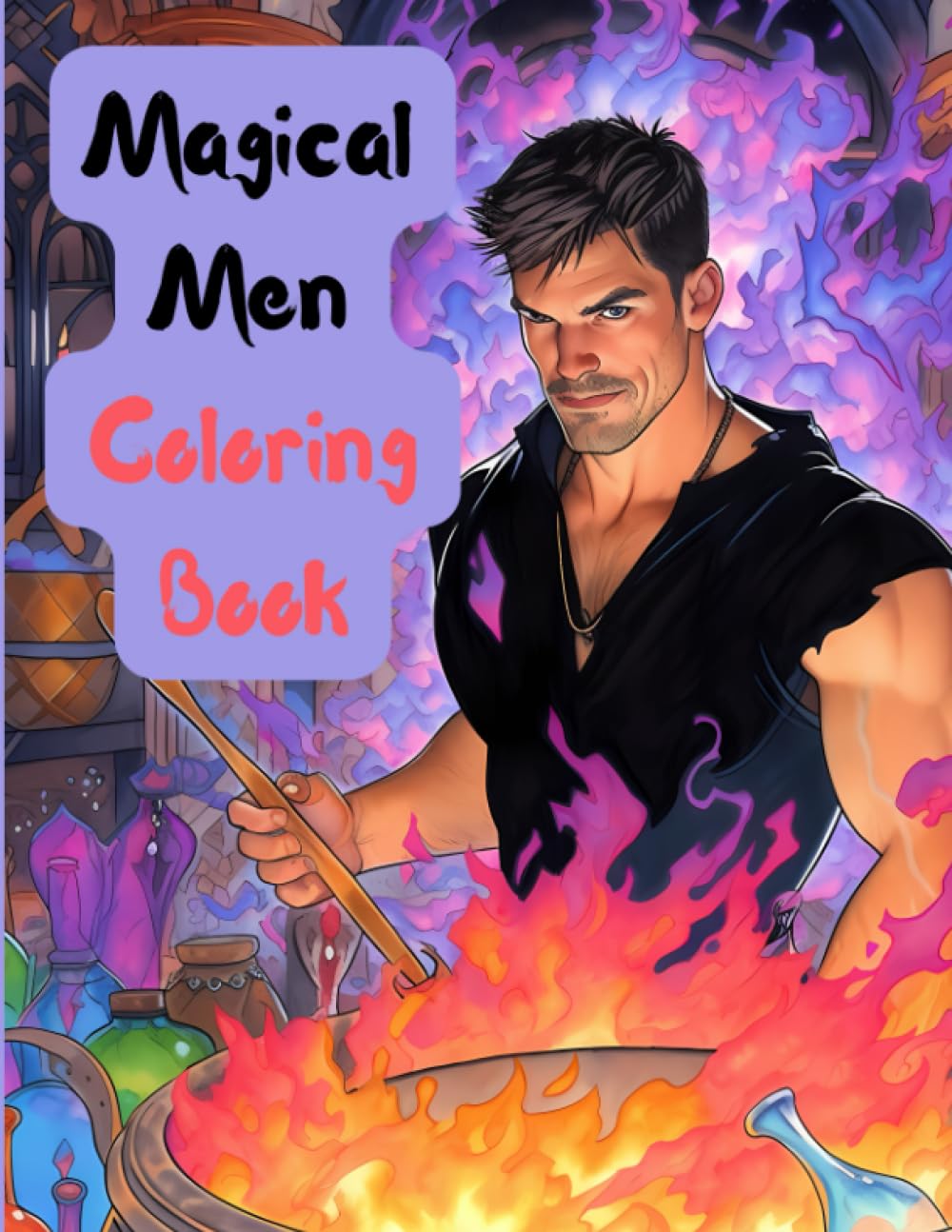 Magical Men Coloring Book: Adult Level - Coloring Book of Male Witches, Warlocks and Wizards (Paperback)