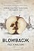 Blowback: How Do You Fight Something You Cannot See? the Second of the Jonathan Savage Trilogy by Paul V. Walters (2012-08-07)