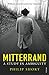 Mitterrand: A Study in Ambiguity by Philip Short (2014-11-06)