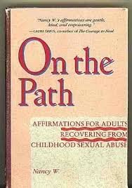 On the Path: Affirmations for Adults Recovering from Childhood Sexual Abuse (Paperback)