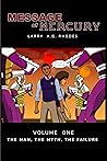 Book cover for Message of Mercury: Volume One: The Man, The Myth, The Failure (2nd Edition)