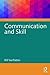 Communication and Skill