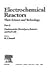 Electrochemical Reactors: Their Science and Technology : Part A : Fundamentals, Electrolysers, Batteries and Fuel Cells