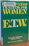Effectiveness training for women, E.T.W